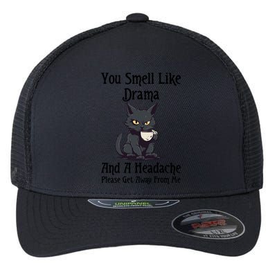 Funny Cat You Smell Like Drama And A Headache Flexfit Unipanel Trucker Cap
