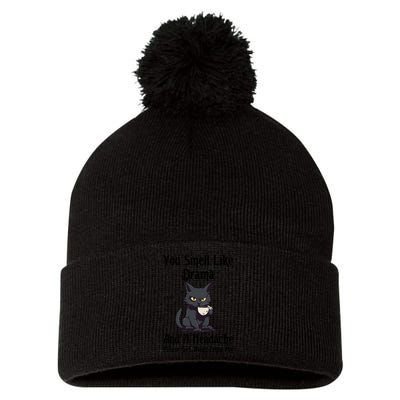 Funny Cat You Smell Like Drama And A Headache Pom Pom 12in Knit Beanie
