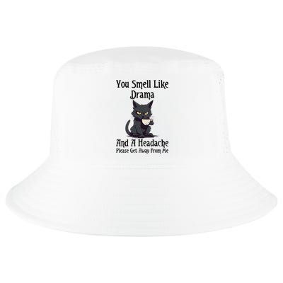 Funny Cat You Smell Like Drama And A Headache Cool Comfort Performance Bucket Hat