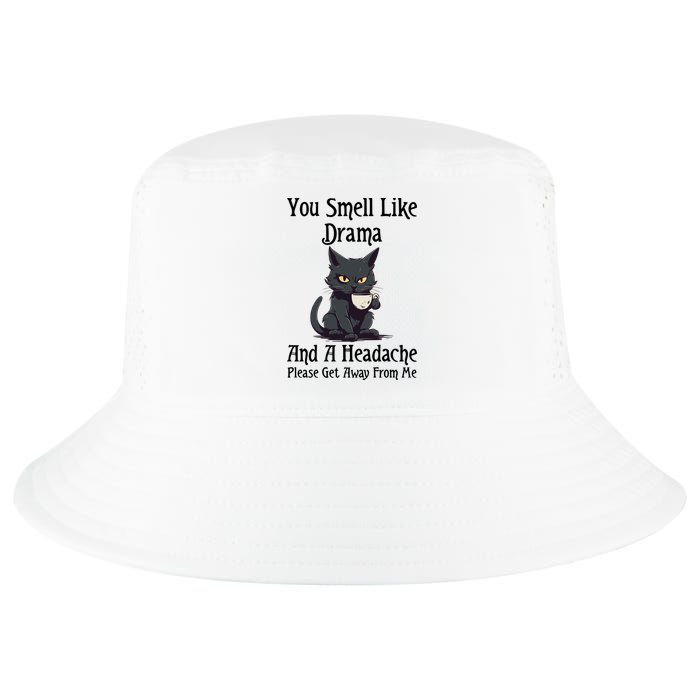 Funny Cat You Smell Like Drama And A Headache Cool Comfort Performance Bucket Hat
