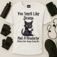 Funny Cat You Smell Like Drama And A Headache Cooling Performance Crew T-Shirt