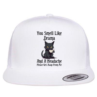 Funny Cat You Smell Like Drama And A Headache Flat Bill Trucker Hat