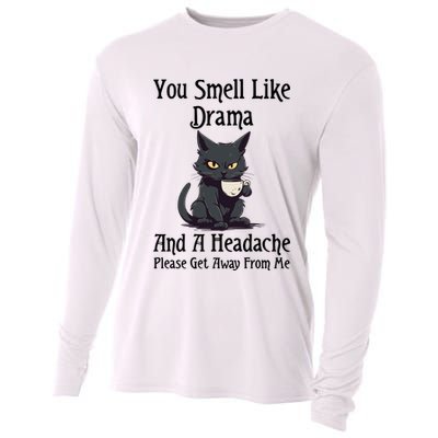 Funny Cat You Smell Like Drama And A Headache Cooling Performance Long Sleeve Crew