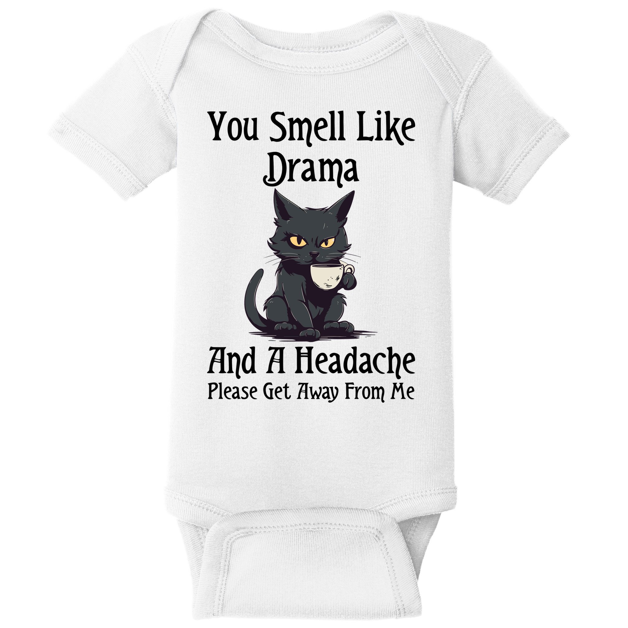 Funny Cat You Smell Like Drama And A Headache Baby Bodysuit