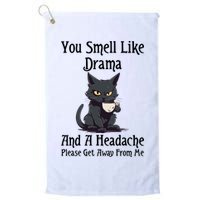 Funny Cat You Smell Like Drama And A Headache Golf Towel