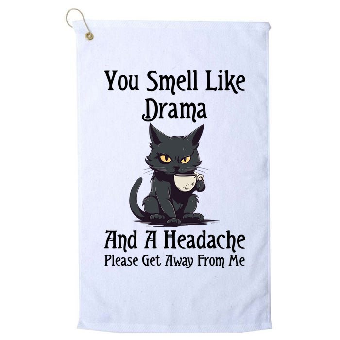 Funny Cat You Smell Like Drama And A Headache Golf Towel