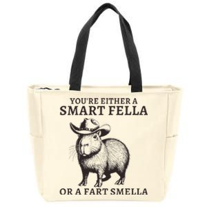 Funny Capybara YouRe Either A Smart Fella Or A Fart Smella Zip Tote Bag