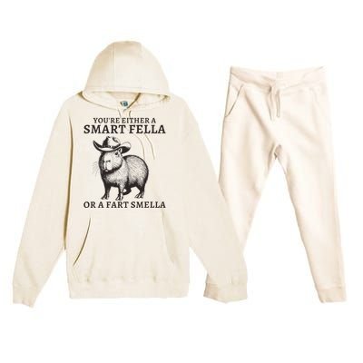 Funny Capybara YouRe Either A Smart Fella Or A Fart Smella Premium Hooded Sweatsuit Set