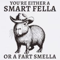 Funny Capybara YouRe Either A Smart Fella Or A Fart Smella Cool Comfort Performance Bucket Hat