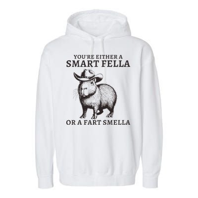 Funny Capybara YouRe Either A Smart Fella Or A Fart Smella Garment-Dyed Fleece Hoodie
