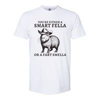 Funny Capybara YouRe Either A Smart Fella Or A Fart Smella Softstyle CVC T-Shirt