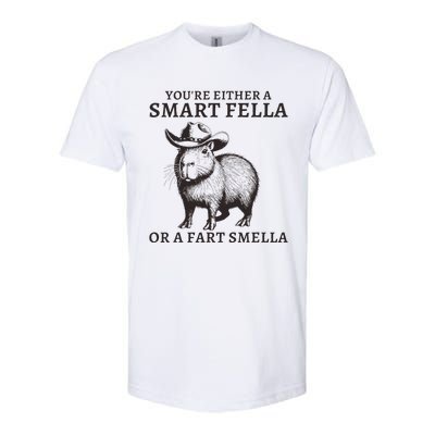 Funny Capybara YouRe Either A Smart Fella Or A Fart Smella Softstyle CVC T-Shirt