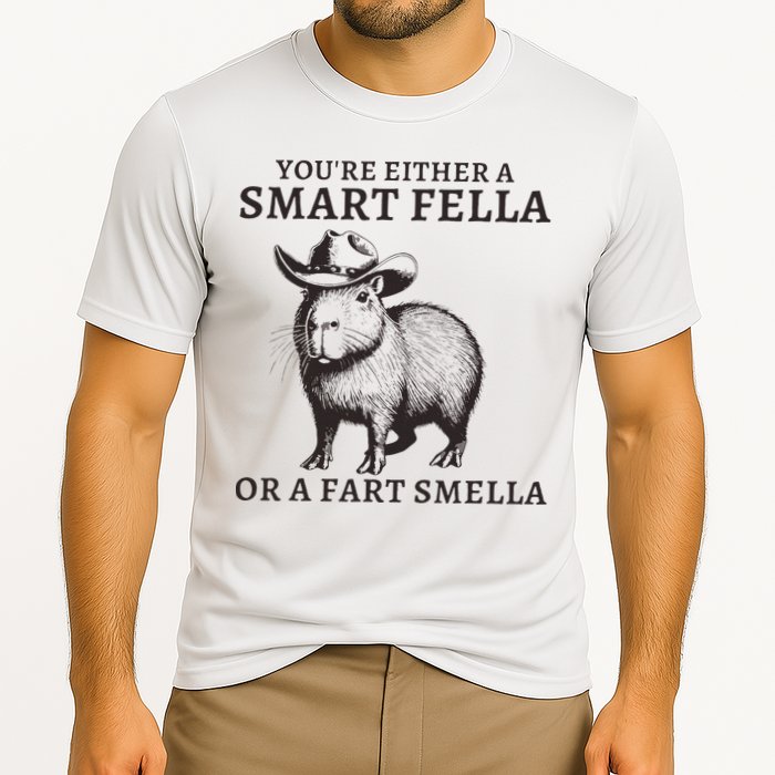 Funny Capybara YouRe Either A Smart Fella Or A Fart Smella Performance Shirt