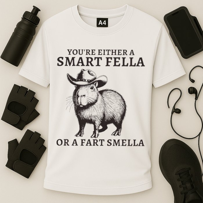 Funny Capybara YouRe Either A Smart Fella Or A Fart Smella Performance Shirt