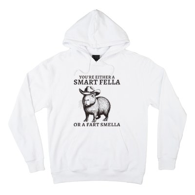 Funny Capybara YouRe Either A Smart Fella Or A Fart Smella Hoodie