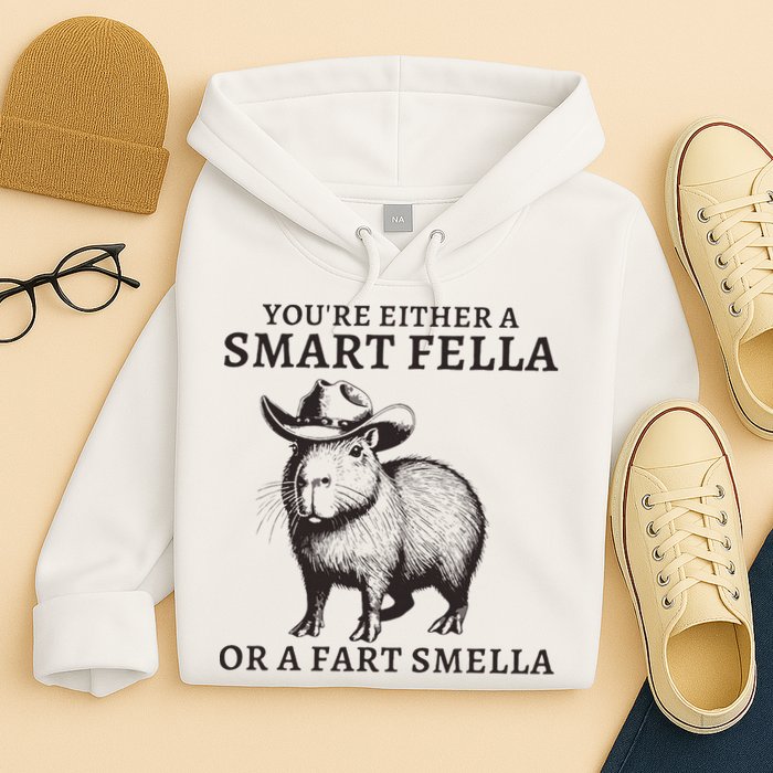 Funny Capybara YouRe Either A Smart Fella Or A Fart Smella Hoodie