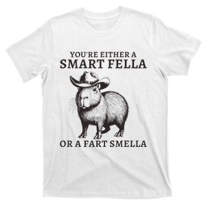 Funny Capybara YouRe Either A Smart Fella Or A Fart Smella T-Shirt