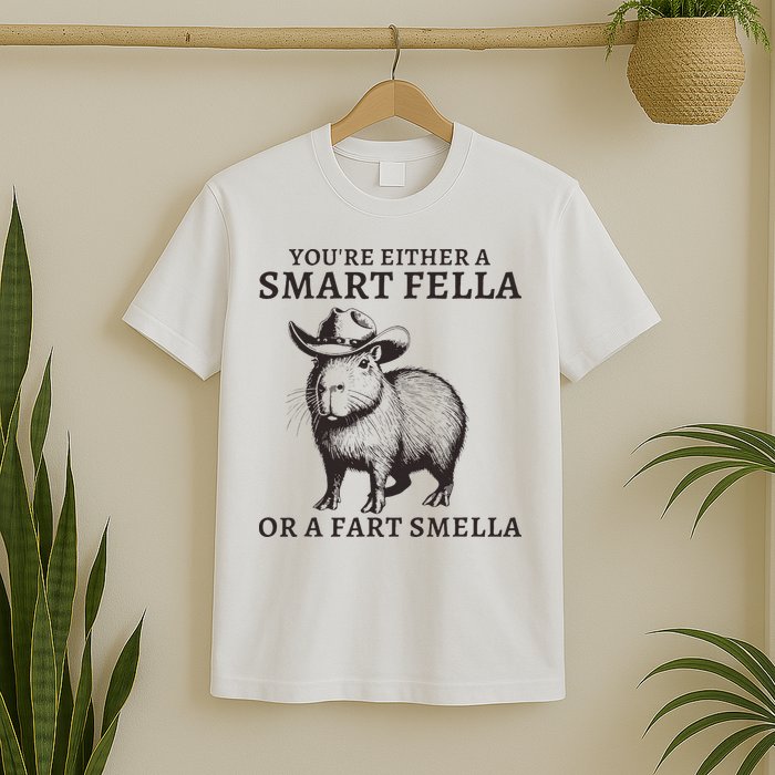 Funny Capybara YouRe Either A Smart Fella Or A Fart Smella T-Shirt