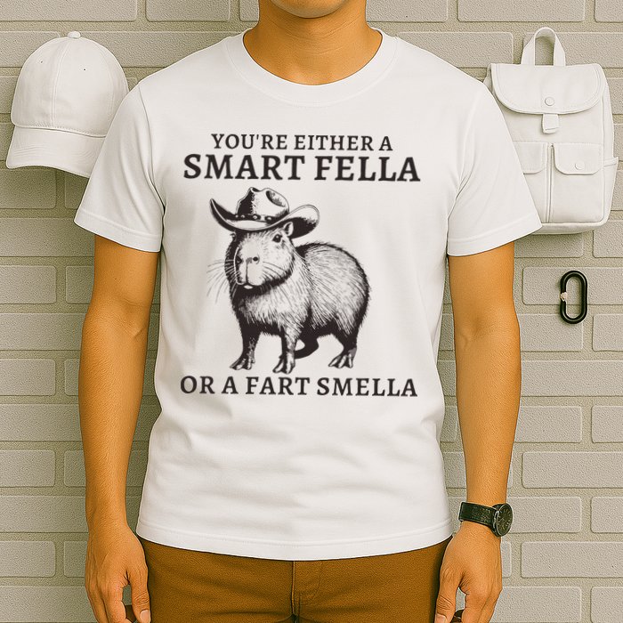 Funny Capybara YouRe Either A Smart Fella Or A Fart Smella T-Shirt