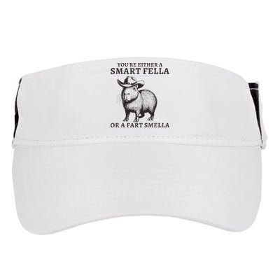 Funny Capybara YouRe Either A Smart Fella Or A Fart Smella Adult Drive Performance Visor