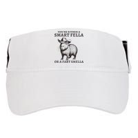 Funny Capybara YouRe Either A Smart Fella Or A Fart Smella Adult Drive Performance Visor