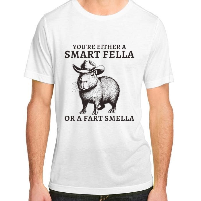 Funny Capybara YouRe Either A Smart Fella Or A Fart Smella Adult ChromaSoft Performance T-Shirt