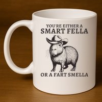 Funny Capybara YouRe Either A Smart Fella Or A Fart Smella 11oz C Handle Ceramic Mug