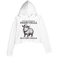 Funny Capybara YouRe Either A Smart Fella Or A Fart Smella Crop Fleece Hoodie