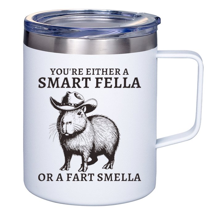 Funny Capybara YouRe Either A Smart Fella Or A Fart Smella 12oz Stainless Steel Coffee Mug
