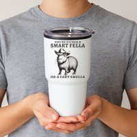 Funny Capybara YouRe Either A Smart Fella Or A Fart Smella Tumbler