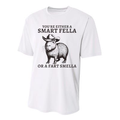 Funny Capybara YouRe Either A Smart Fella Or A Fart Smella Performance Sprint T-Shirt