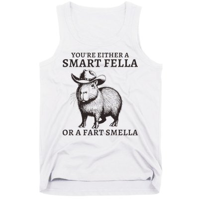 Funny Capybara YouRe Either A Smart Fella Or A Fart Smella Tank Top