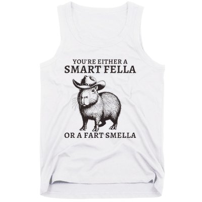 Funny Capybara YouRe Either A Smart Fella Or A Fart Smella Tank Top