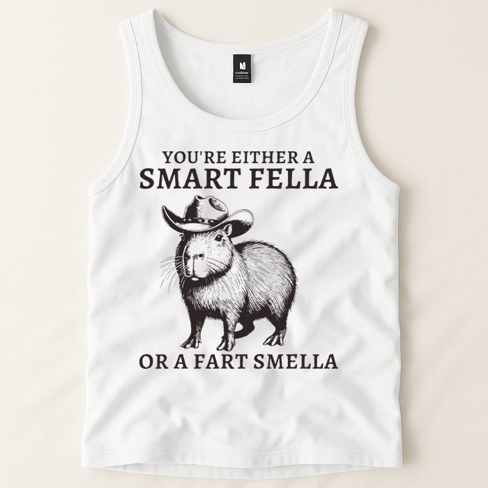 Funny Capybara YouRe Either A Smart Fella Or A Fart Smella Tank Top