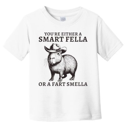 Funny Capybara YouRe Either A Smart Fella Or A Fart Smella Toddler T-Shirt