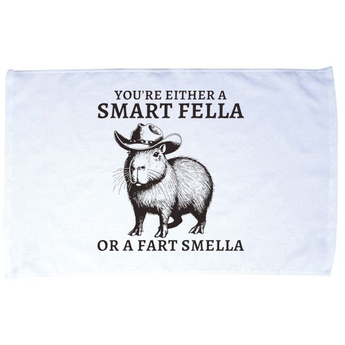 Funny Capybara YouRe Either A Smart Fella Or A Fart Smella Microfiber Hand Towel
