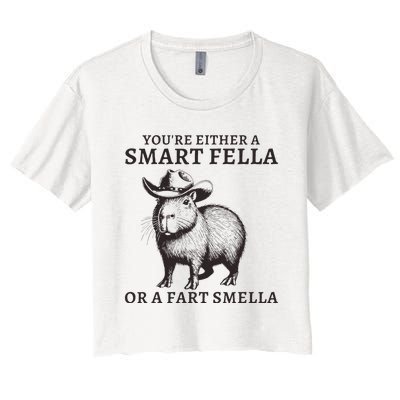 Funny Capybara YouRe Either A Smart Fella Or A Fart Smella Women's Crop Top Tee