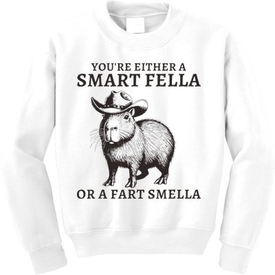Funny Capybara YouRe Either A Smart Fella Or A Fart Smella Kids Sweatshirt