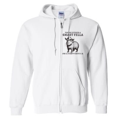 Funny Capybara YouRe Either A Smart Fella Or A Fart Smella Full Zip Hoodie