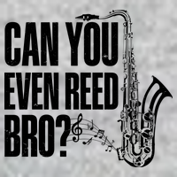 Funny Can You Even Reed Bro Saxophone Player Long Sleeve Shirt