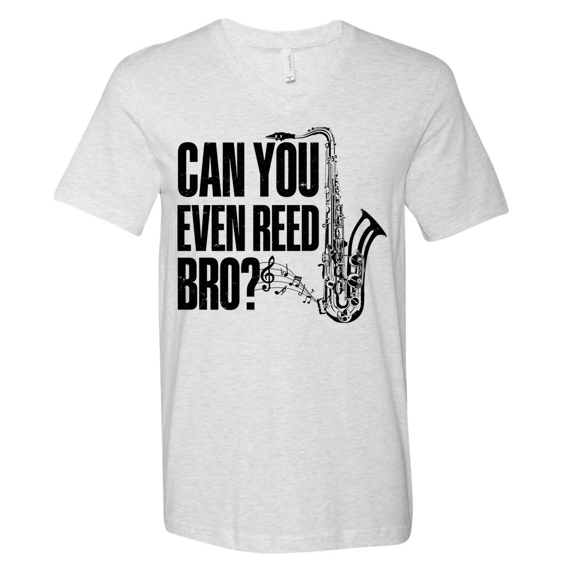 Funny Can You Even Reed Bro Saxophone Player V-Neck T-Shirt