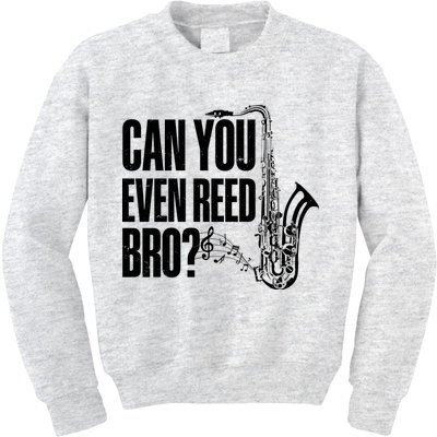 Funny Can You Even Reed Bro Saxophone Player Kids Sweatshirt