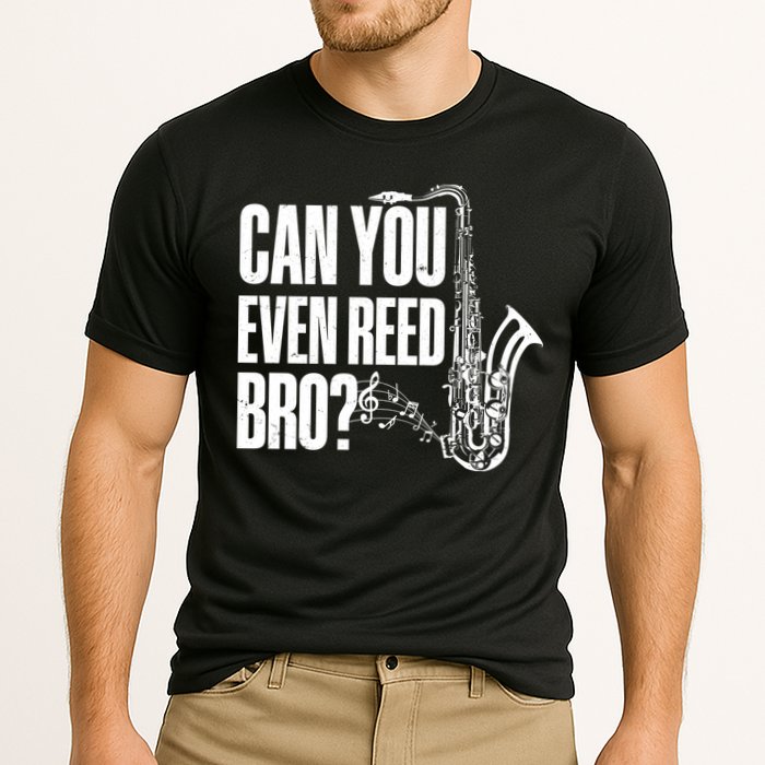Funny Can You Even Reed Bro Saxophone Player Performance Shirt