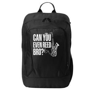 Funny Can You Even Reed Bro Saxophone Player City Backpack