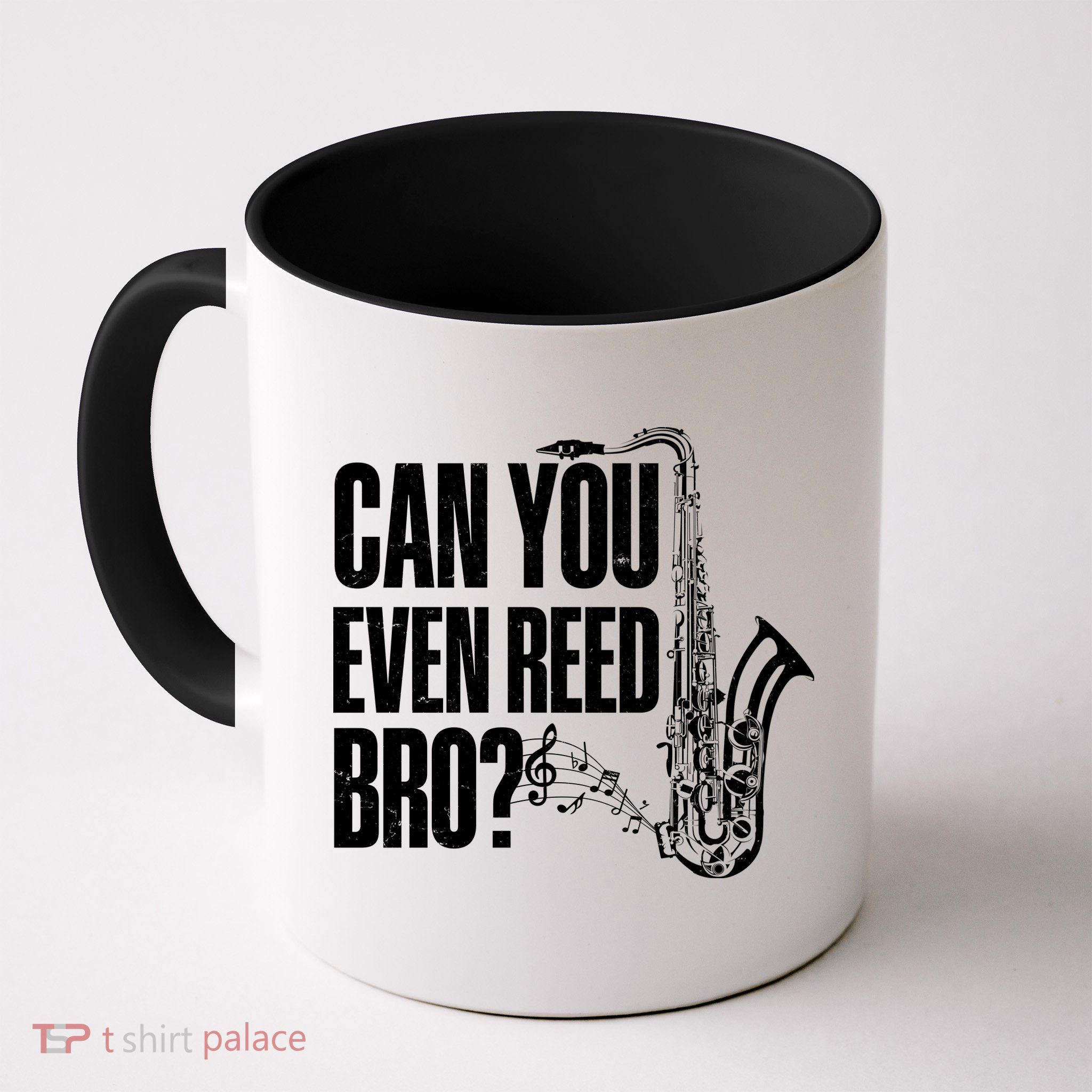 Funny Can You Even Reed Bro Saxophone Player Mug