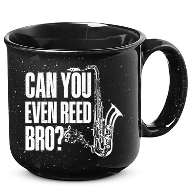 Funny Can You Even Reed Bro Saxophone Player 15oz Campfire Ceramic Mug