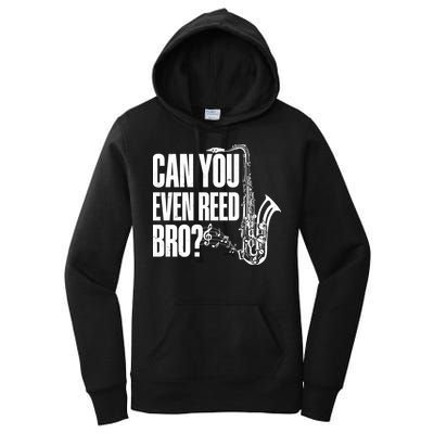 Funny Can You Even Reed Bro Saxophone Player Women's Pullover Hoodie