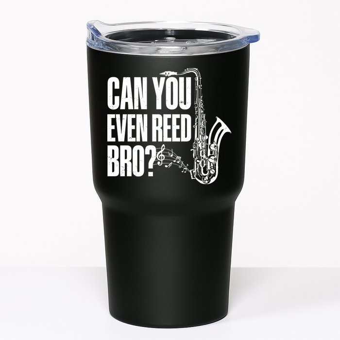 Funny Can You Even Reed Bro Saxophone Player Tumbler