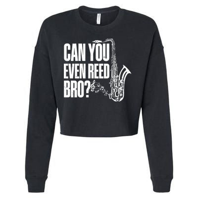 Funny Can You Even Reed Bro Saxophone Player Cropped Pullover Crew