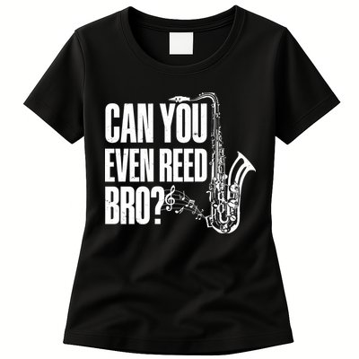 Funny Can You Even Reed Bro Saxophone Player Womens T-Shirt